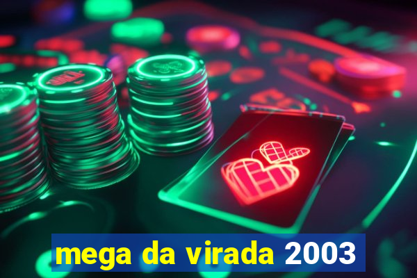 mega da virada 2003